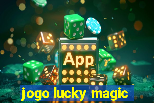 jogo lucky magic